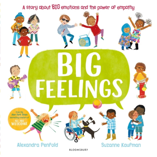 Big Feelings: From the bestselling creators of All Are Welcome