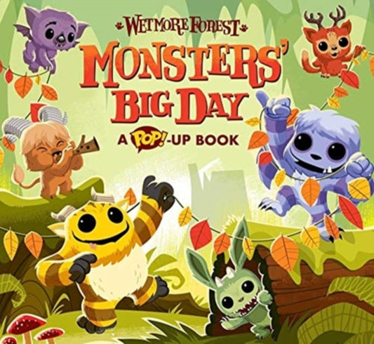 Wetmore Forest: Monsters' Big Day: A Pop-up Book