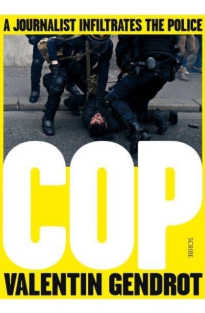 Cop: a journalist infiltrates the police