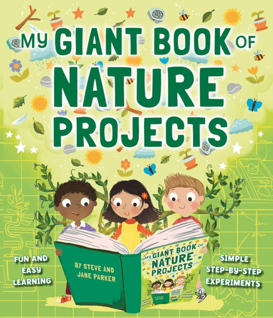Giant Book of Nature Projects: Fun and easy learning, in simple step-by-step experiments