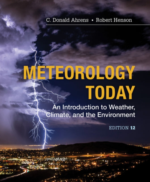 Meteorology Today: An Introduction to Weather, Climate and the Environment