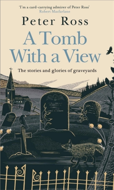 Tomb With a View - The Stories & Glories of Graveyards: A Financial Times Book of the Year