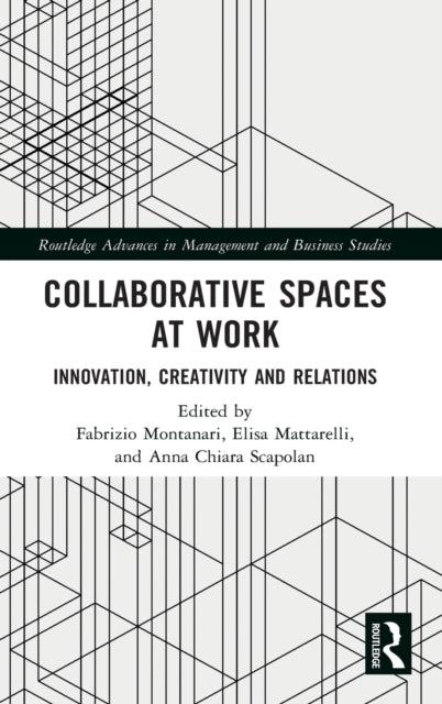 Collaborative Spaces at Work: Innovation, Creativity and Relations