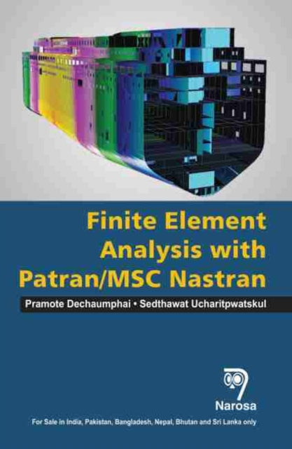 Finite Element Analysis with PATRAN / MSC NASTRAN