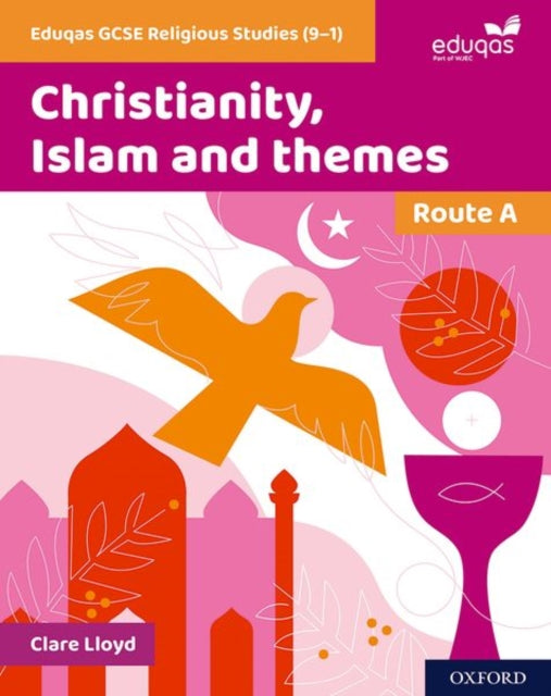 Eduqas GCSE Religious Studies (9-1): Route A: Christianity, Islam and themes