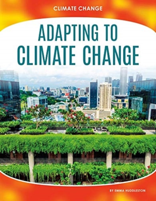 Climate Change: Adapting to Climate Change