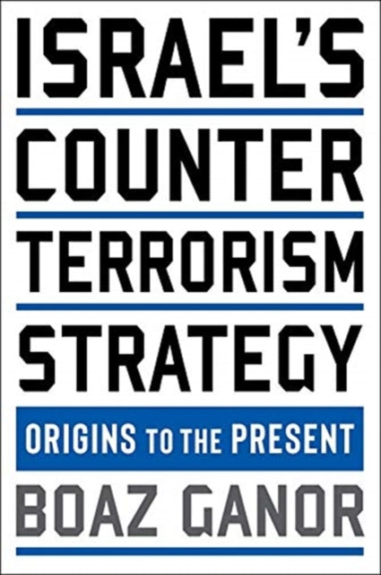 Israel's Counterterrorism Strategy: Origins to the Present