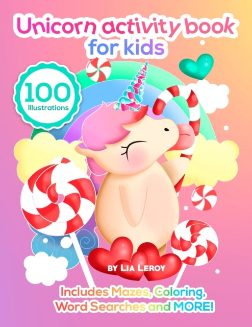 Unicorn Activity Book For Kids: A super imaginative coloring book with activity pages for 4 to 6 years old kids (100 Fun Activities)