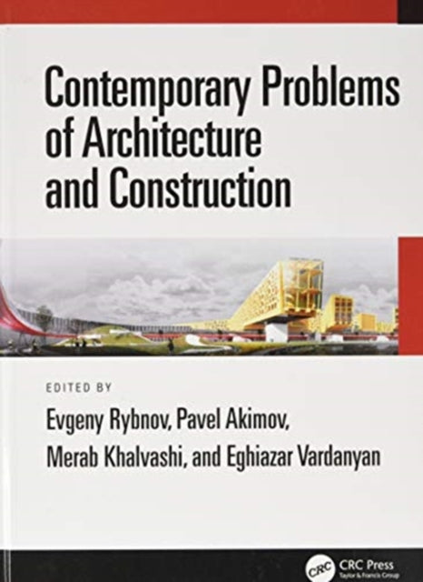 Contemporary Problems of Architecture and Construction: Proceedings of the 12th International Conference on Contemporary Problems of Architecture and Construction (ICCPAC 2020), 25-26 November 2020, Saint Petersburg, Russia