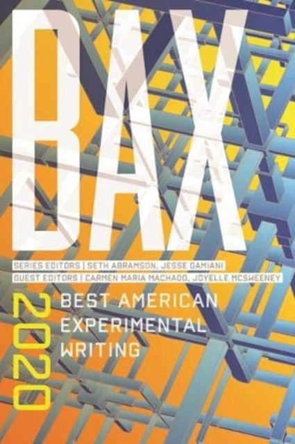 BAX 2020: Best American Experimental Writing