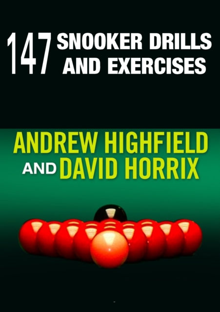 147 Snooker Drills and Exercises