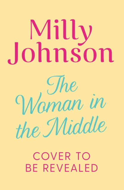 Woman in the Middle: the brilliant new novel from the author of My One True North