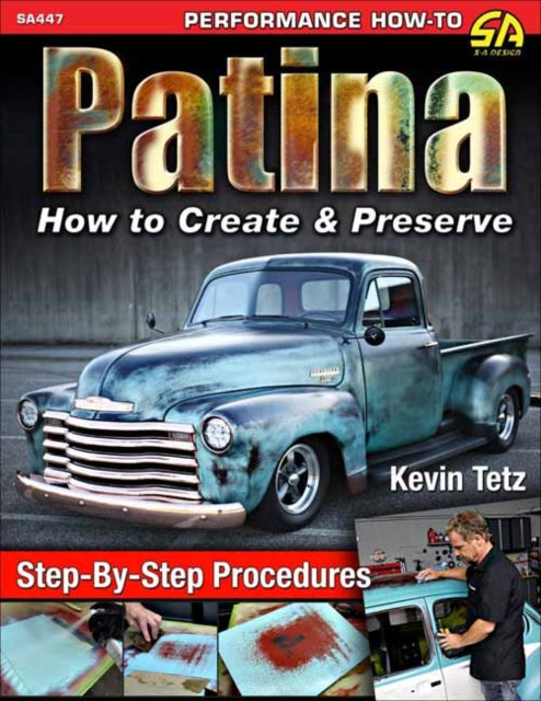 Patina: How to Create and Preserve