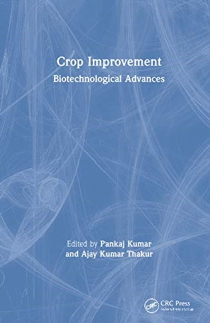 Crop Improvement: Biotechnological Advances