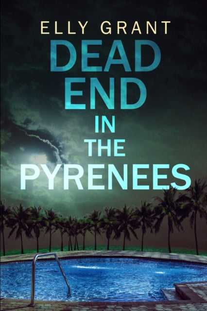 Dead End in the Pyrenees (Death in the Pyrenees Book 4)