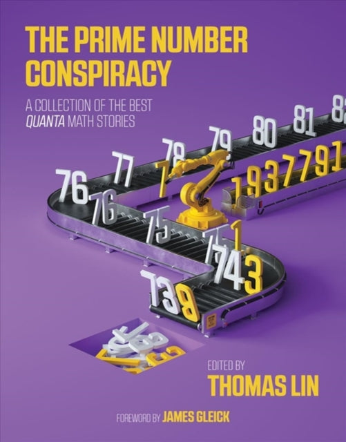 Prime Number Conspiracy: The Biggest Ideas in Math from <i>Quanta</i>