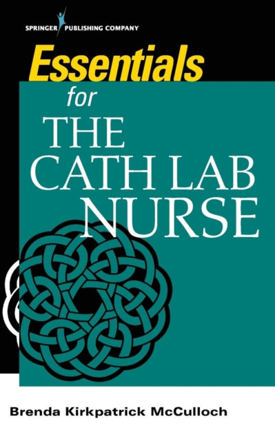 Essentials for the Cath Lab Nurse