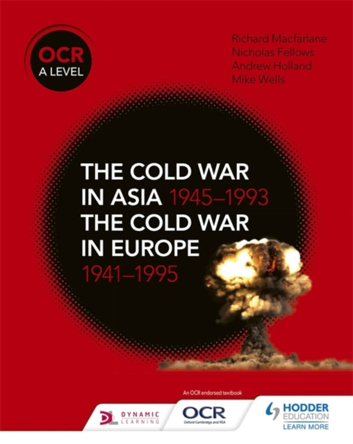 OCR A Level History: The Cold War in Asia 1945-1993 and the Cold War in Europe 1941-95