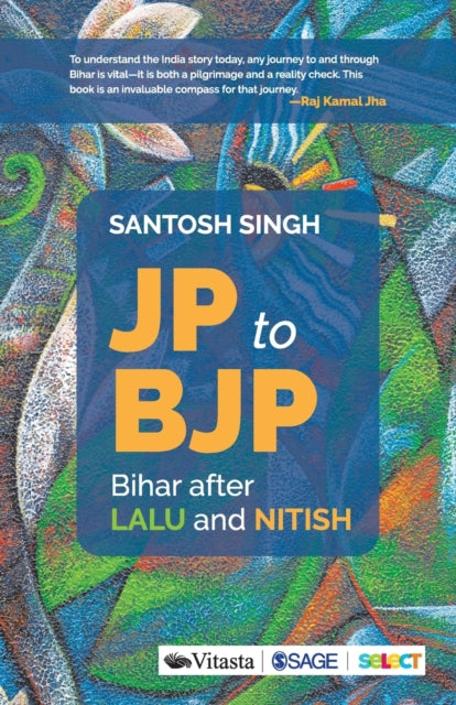 JP to BJP: Bihar after Lalu and Nitish