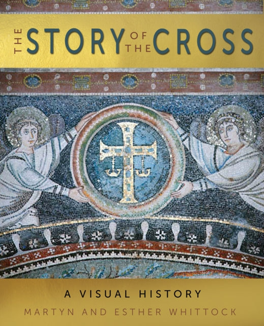 Story of the Cross: A Visual History