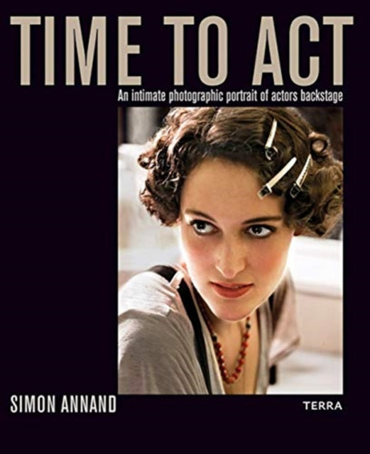 Time to Act: An Intimate Photographic Portrait of Actors Backstage