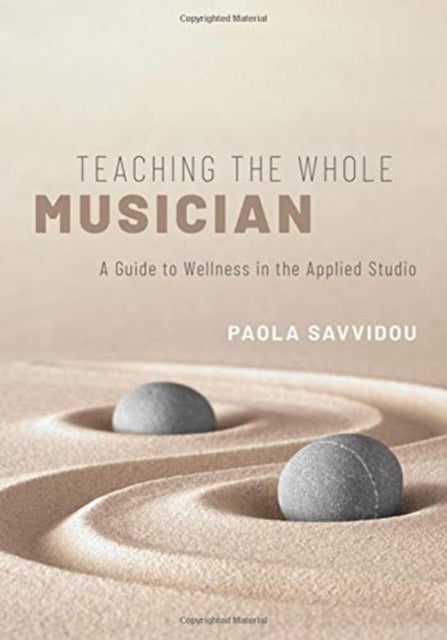 Teaching the Whole Musician: A Guide to Wellness in the Applied Studio