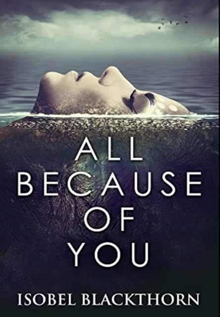 All Because Of You: Premium Large Print Hardcover Edition