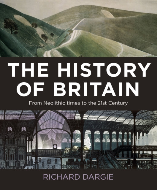 History of Britain: From Neolithic times to the 21st Century