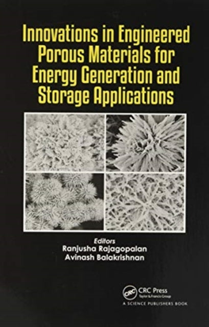 Innovations in Engineered Porous Materials for Energy Generation and Storage Applications