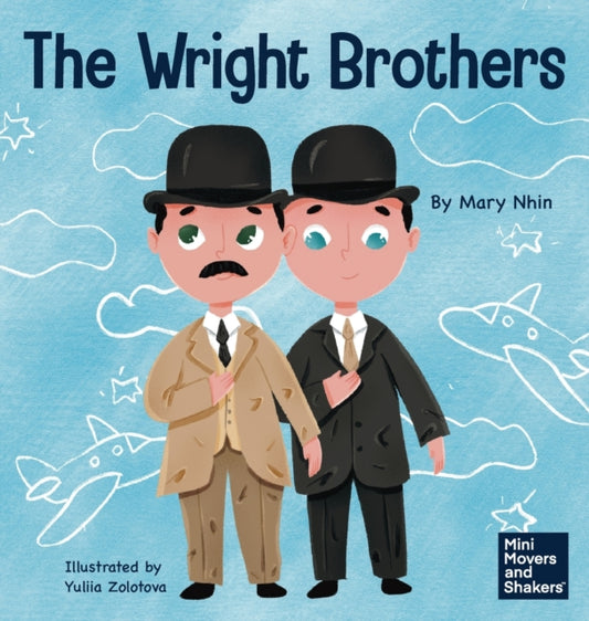 Wright Brothers: A Kid's Book About Achieving the Impossible