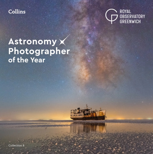 Astronomy Photographer of the Year: Collection 8