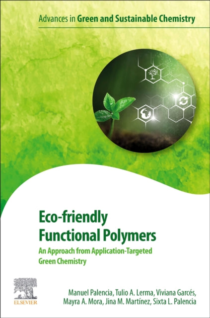 Eco-friendly Functional Polymers: An Approach from Application-Targeted Green Chemistry