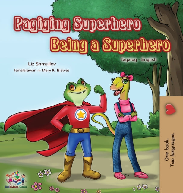 Being a Superhero (Tagalog English Bilingual Book for Kids): Filipino children's book