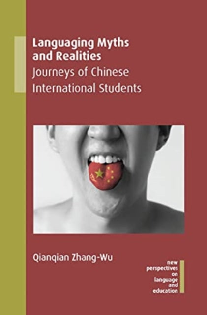 Languaging Myths and Realities: Journeys of Chinese International Students