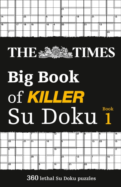 Times Big Book of Killer Su Doku: 360 Lethal Su Doku Puzzles