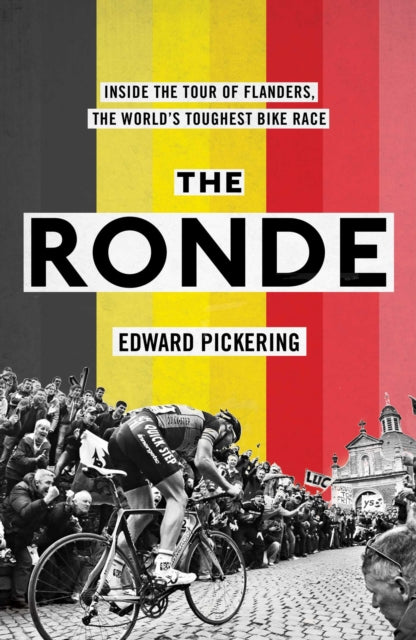 Ronde: Inside the World's Toughest Bike Race