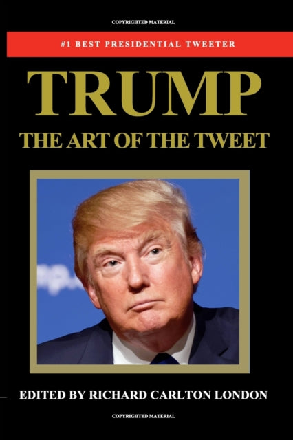 Trump - The Art of The Tweet
