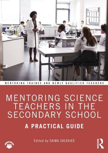 Mentoring Science Teachers in the Secondary School: A Practical Guide