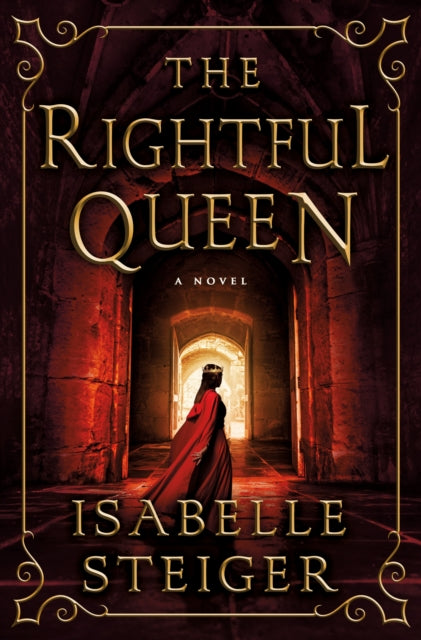 Rightful Queen: A Novel