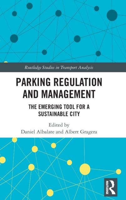 Parking Regulation and Management: The Emerging Tool for a Sustainable City
