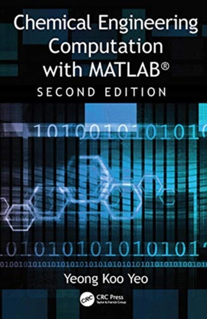 Chemical Engineering Computation with MATLAB (R)