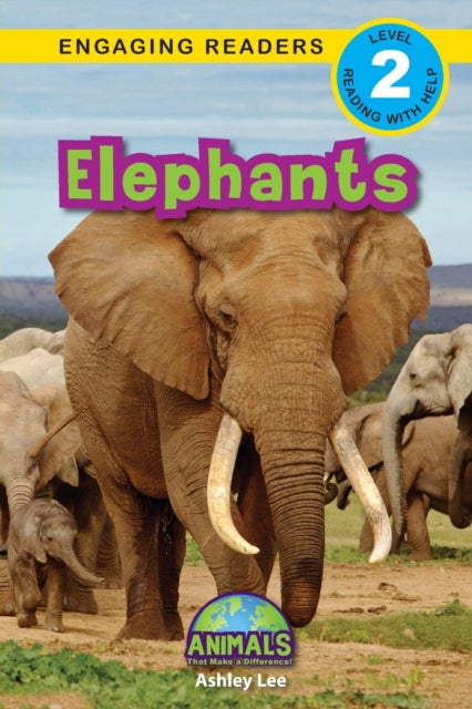 Elephants: Animals That Make a Difference! (Engaging Readers, Level 2)