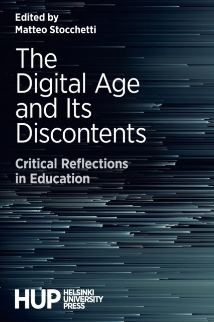 Digital Age and Its Discontents: Critical Reflections in Education