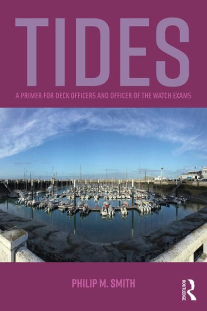 Tides: A Primer for Deck Officers and Officer of the Watch Exams
