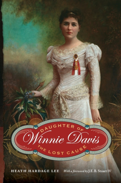 Winnie Davis: Daughter of the Lost Cause