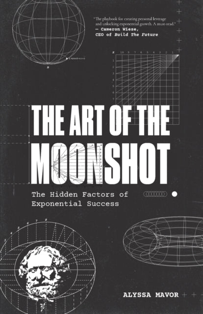 Art of the Moonshot: The Hidden Factors of Exponential Success