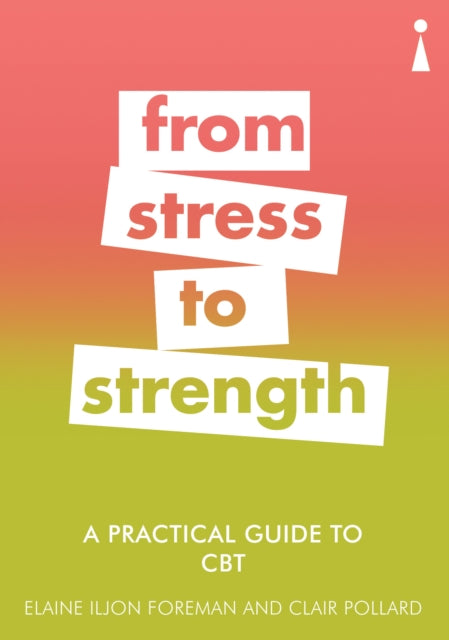 Practical Guide to CBT: From Stress to Strength