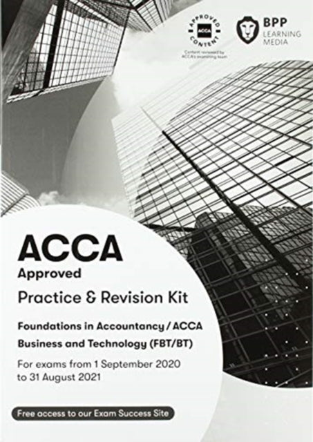 FIA Business and Technology FBT (ACCA F1): Practice and Revision Kit