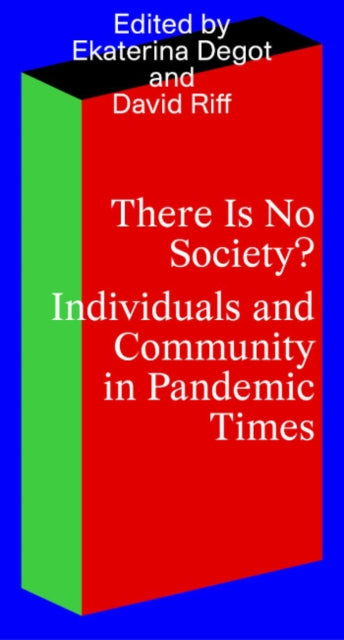 There Is No Society?: Individuals and Community in Pandemic Times