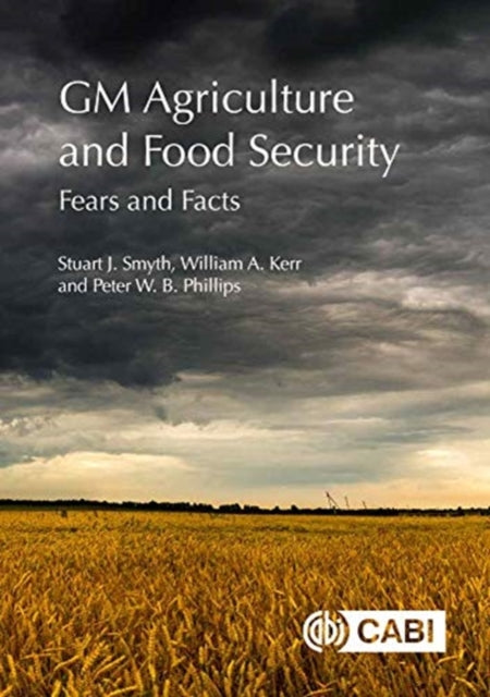 GM Agriculture and Food Security: Fears and Facts